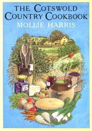 Mollie Harris / The Cotswold Country Cookbook (Hardback)