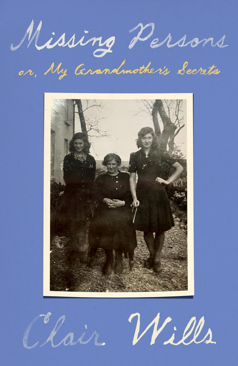 Clair Wills / Missing Persons: or, My Grandmother's Secrets (Hardback)