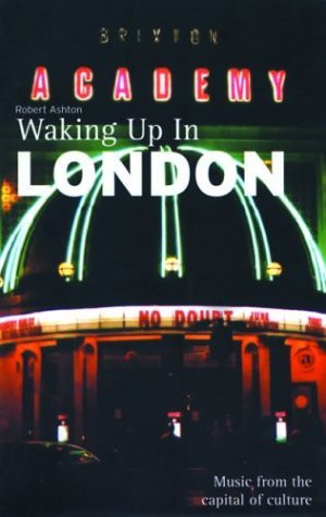 Robert Ashton / Waking Up in London (Large Paperback)