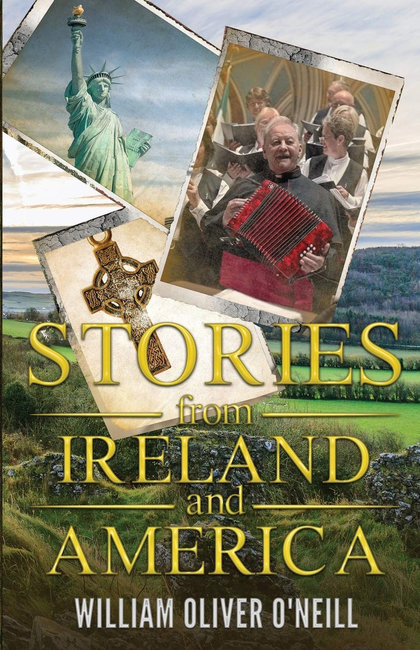 William Oliver O'Neill / Stories from Ireland and America (Large Paperback)