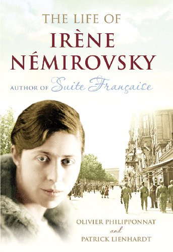 Olivier Philipponnat / The Life of Irene Nemirovsky: 1903-1942 (Large Paperback)