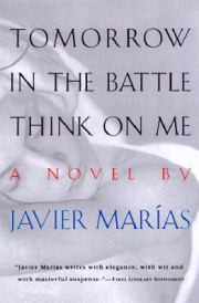 Javier Marías / Tomorrow in the Battle Think on Me (Hardback)