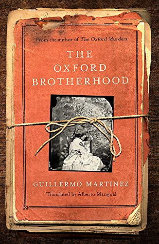 Guillermo Martínez / The Oxford Brotherhood (Hardback)