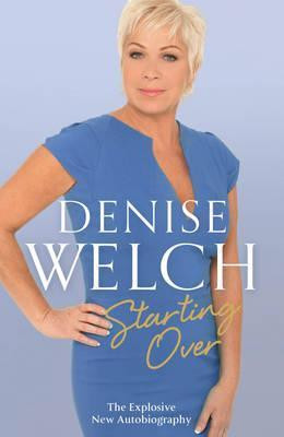 Denise Welch / Starting Over (Hardback)