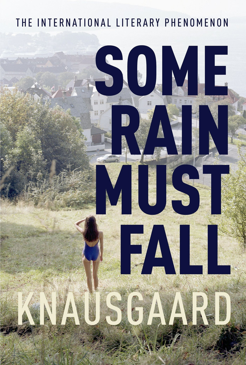 Karl Ove Knausgård / Some Rain Must Fall (Hardback)