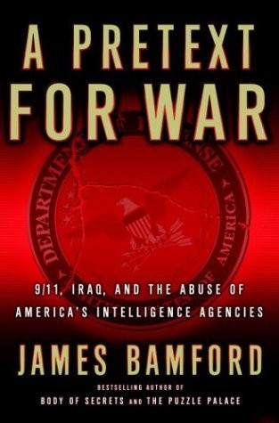 James Bamford / A Pretext for War (Hardback)