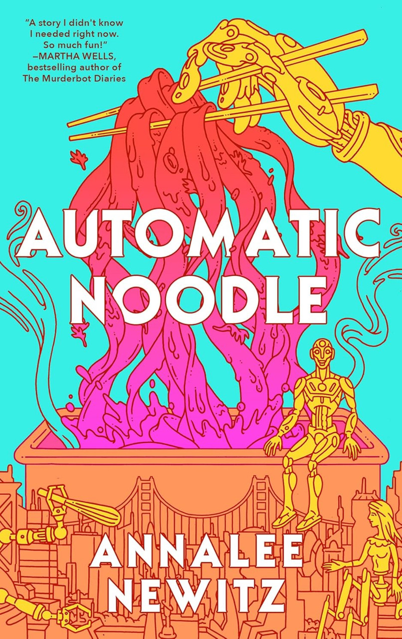 Annalee Newitz / Automatic Noodle (Hardback)