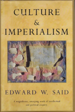 Edward W. Said / Culture and Imperialism (Hardback)
