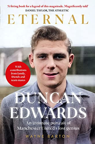 Wayne Barton / Duncan Edwards : Eternal (Hardback)