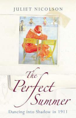 Juliet Nicolson / The Perfect Summer (Hardback)