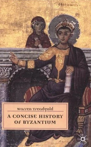 Warren Treadgold / A Concise History of Byzantium (Large Paperback)