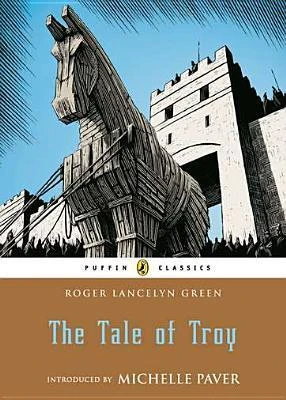 Roger Lancelyn Green / The Tale of Troy