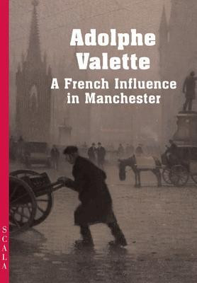 Sandra Martin / Adolphe Valette: A French Impressionist in Manchester