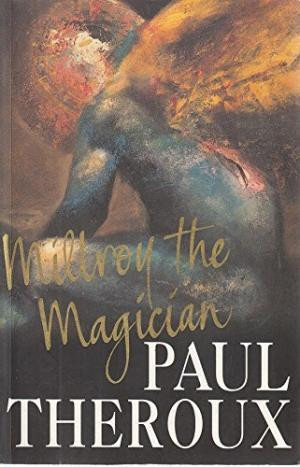 Paul Theroux / Millroy the Magician (Large Paperback)