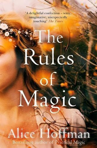 Alice Hoffman / The Rules of Magic