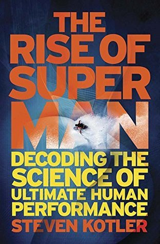 Steven Kotler / The Rise Of Superman