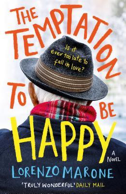 Lorenzo Marone / The Temptation to Be Happy