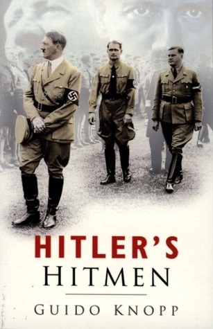 Guido Knopp / Hitler's Hitmen