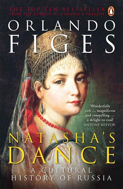 Orlando Figes / Natasha's Dance