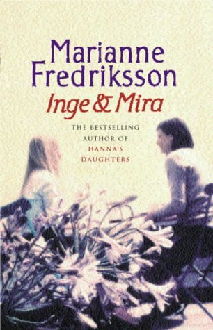 Marianne Fredriksson / Inge and Mira