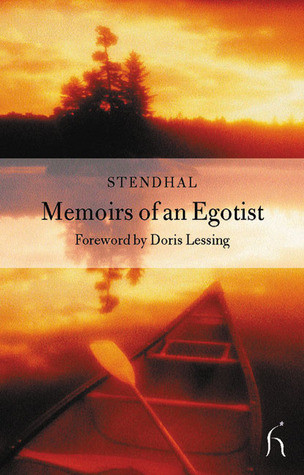Stendhal / Memoirs of an Egotist