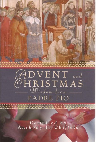 Anthony Chiffolo / Advent and Christmas with Padre Pio (Large Paperback)