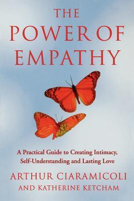 Arthur Ciaramicoli / The Power of Empathy (Large Paperback)