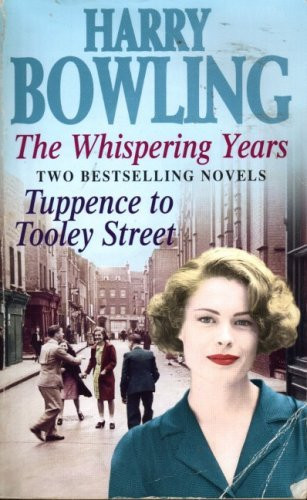 Harry Bowling / The Whispering Years / Tuppence to Tooley Street