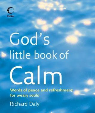 Richard Daly / God’s Little Book of Calm