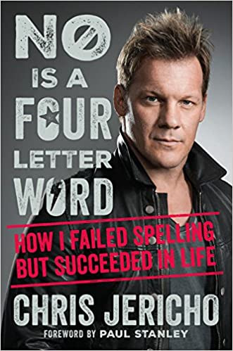 Chris Jericho / No Is A Four-Letter Word