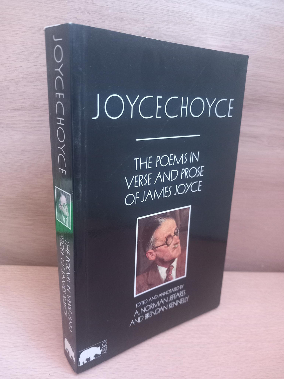 James Joyce ( Edited by A. Norman Jeffares & Brendan Kennelly) - JoyceChoyce : The Poems in Verse and Prose of James Joyce - PB