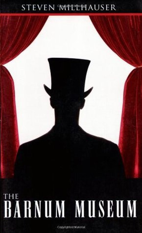 Steven Millhauser / The Barnum Museum (Large Paperback)