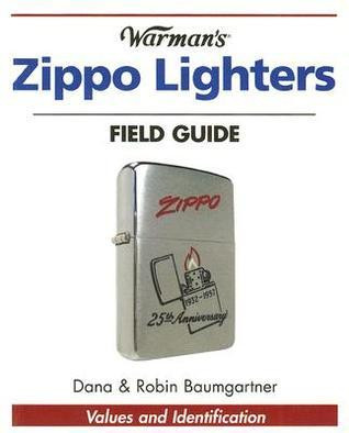 Robin Baumgartner / Warman's Zippo Lighters Field Guide