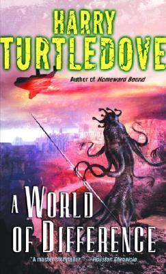 Harry Turtledove / A World of Difference