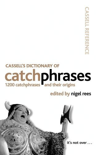 Nigel Rees / Cassell's Dictionary Of Catchphrases