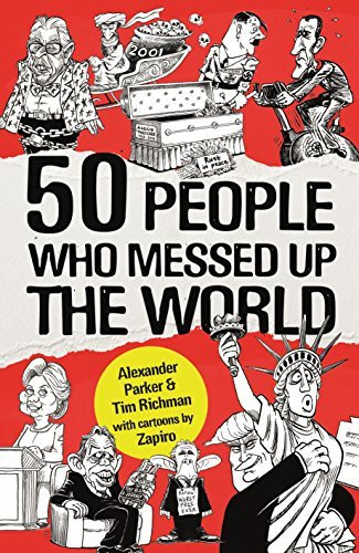 Alexander Parker / 50 People Who Messed up the World (Large Paperback)