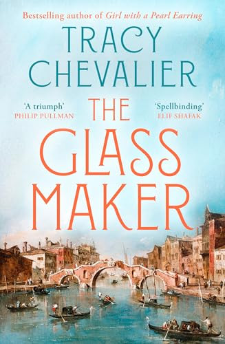 Tracy Chevalier / The Glassmaker
