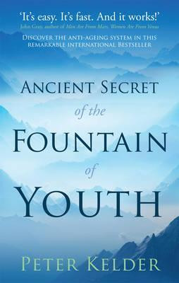 Peter Kelder / Ancient Secret of the Fountain of Youth