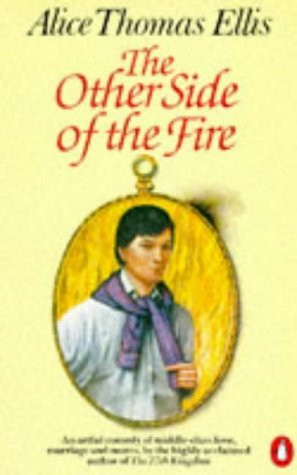 Alice Thomas Ellis / The Other Side of the Fire