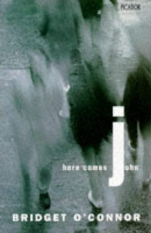 Bridget O'Connor / Here Comes John