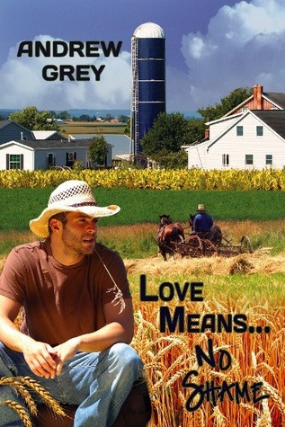 Andrew Grey / Love Means... No Shame (Large Paperback)