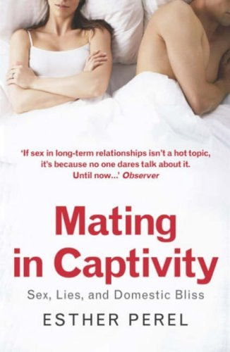 Esther Perel / Mating in Captivity (Large Paperback)
