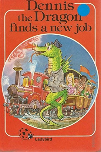 Ladybird / Dennis the Dragon Finds a New Job