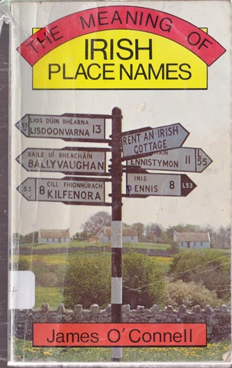 James O'Connell / The Meaning of Irish Place Names (Vintage Paperback)