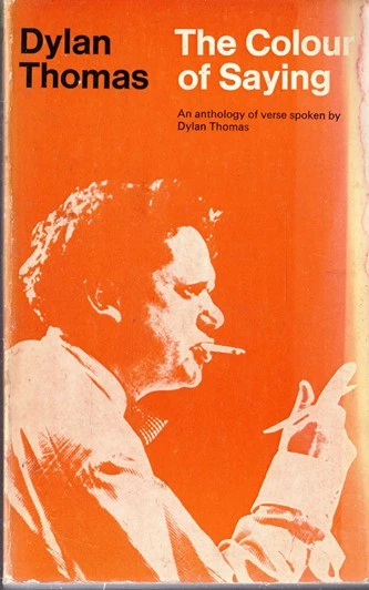 Dylan Thomas / The Colour of Saying (Vintage Paperback)