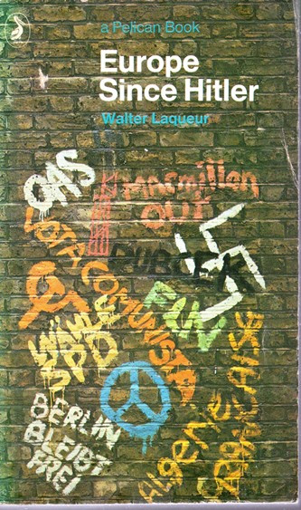 Walter Laqueur / Europe Since Hitler (Vintage Paperback)