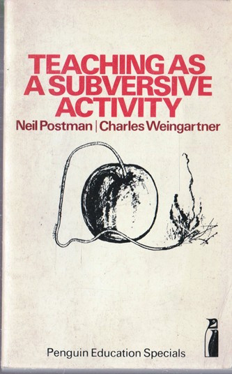 Neil Postman / Teaching as a Subversive Activity (Vintage Paperback)