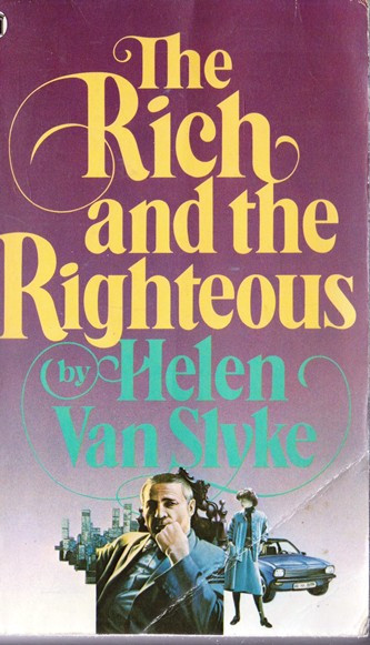 Helen Van Slyke / The Rich and the Righteous (Vintage Paperback)