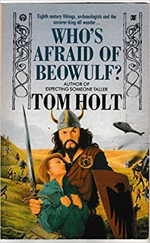 Tom Holt / Who's Afraid of Beowulf?