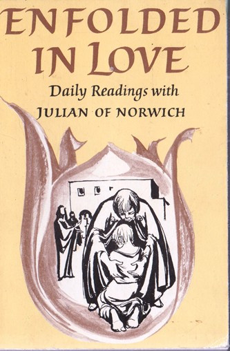 Julian of Norwich / Enfolded in Love (Vintage Paperback)